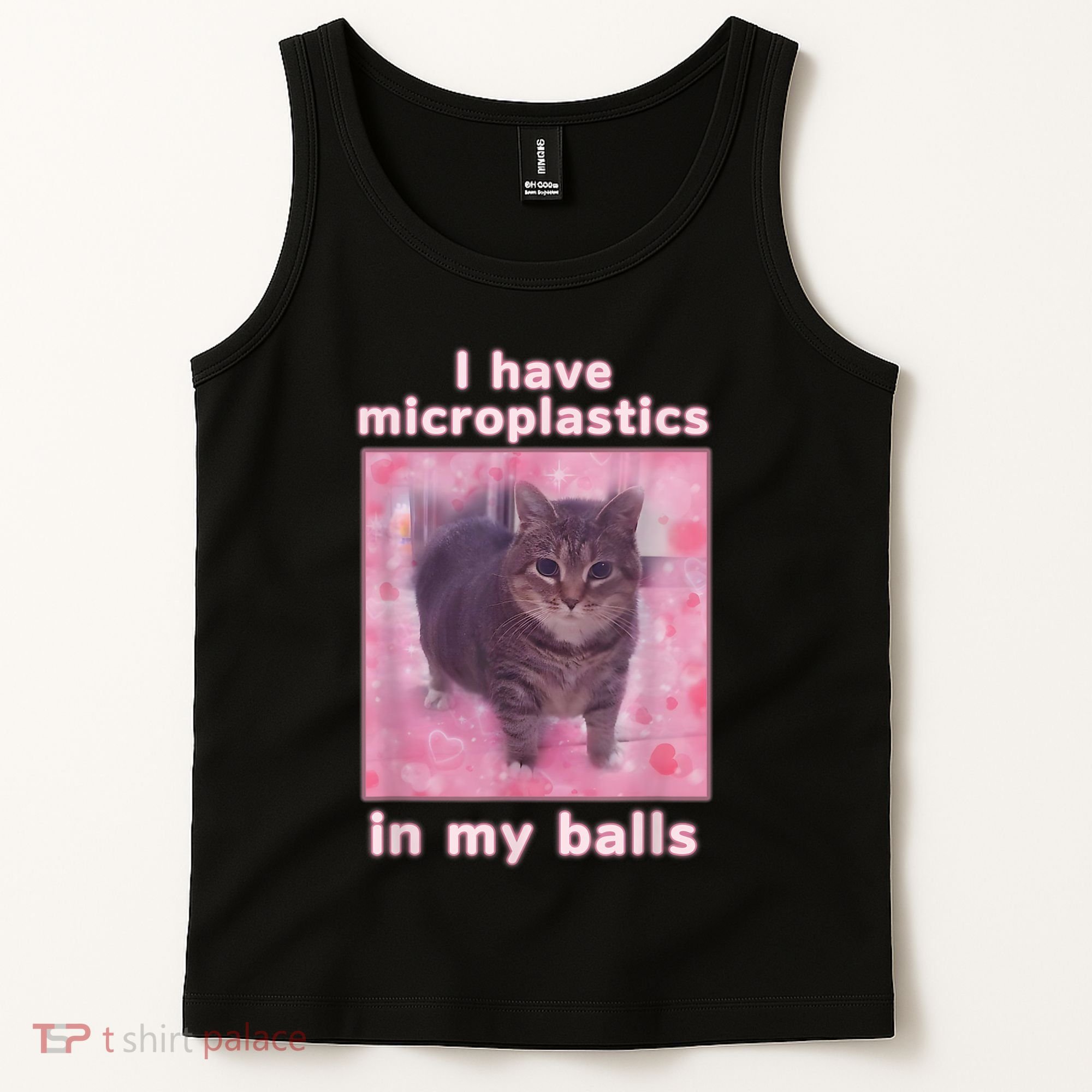 I Have Microplastics In My Balls Funny Cat Meme Dank Meme Tank Top