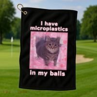 I Have Microplastics In My Balls Funny Cat Meme Dank Meme Golf Towel thumb 1