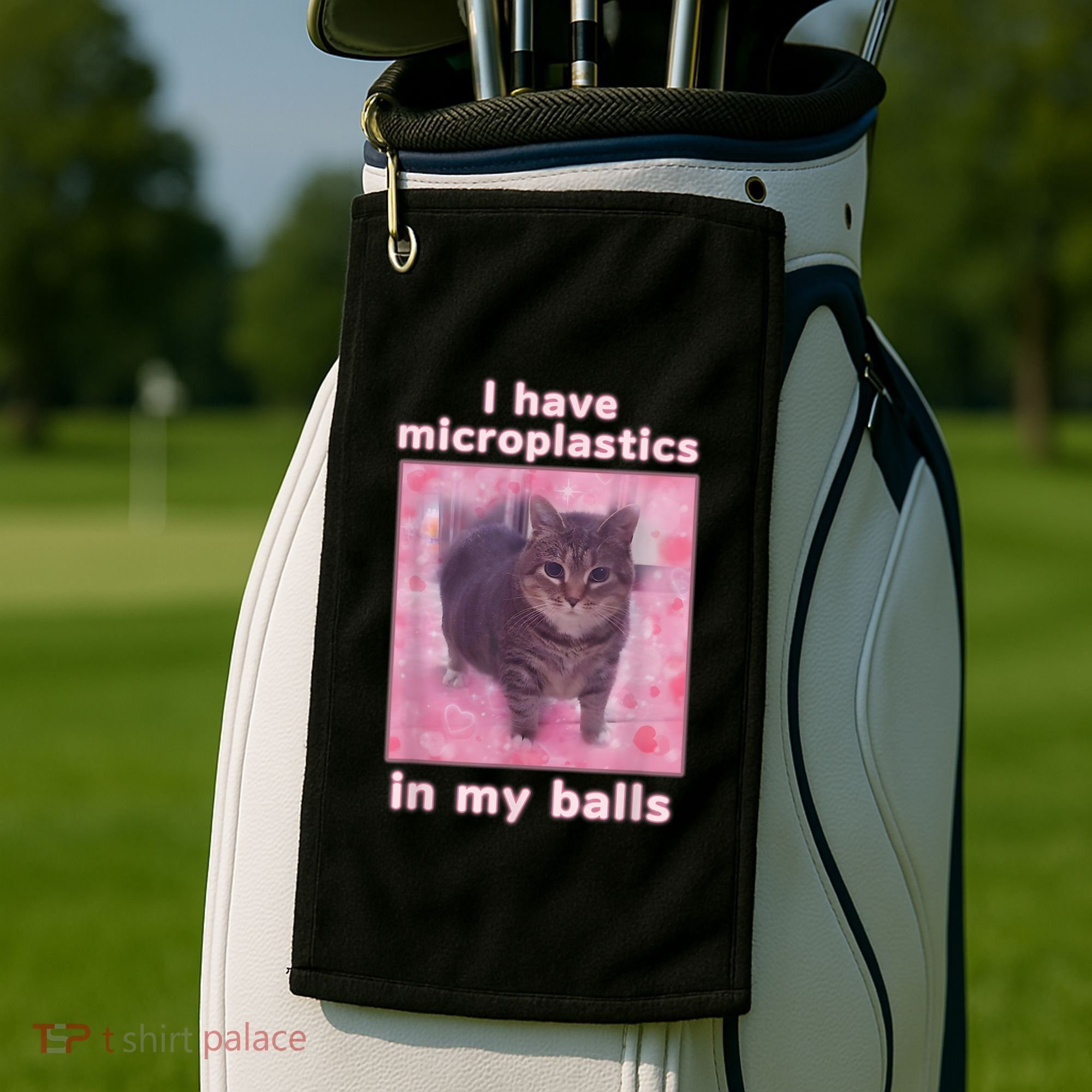 I Have Microplastics In My Balls Funny Cat Meme Dank Meme Golf Towel