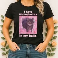 I Have Microplastics In My Balls Funny Cat Meme Dank Meme Women's T-Shirt thumb 2