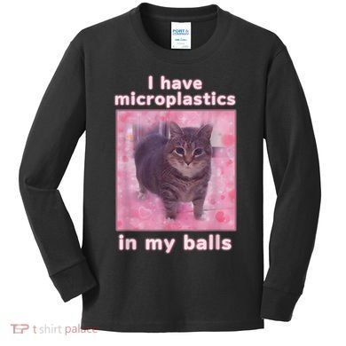 I Have Microplastics In My Balls Funny Cat Meme Dank Meme Kids Long Sleeve Shirt