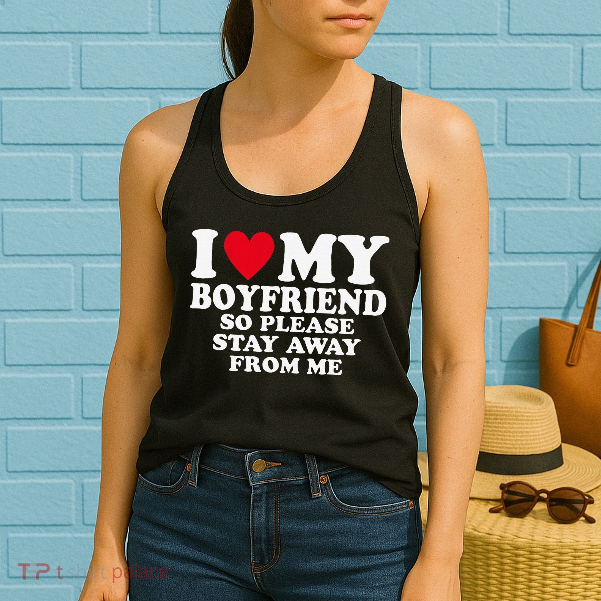 I Heart My Boyfriend I Love My Boyfriend So Stay Away Women's Tank Top
