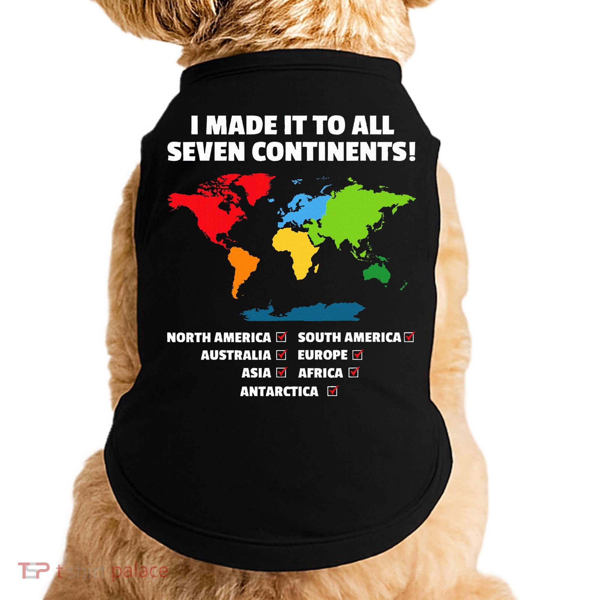 I Have Made It To All Seven Continents Doggie Tank
