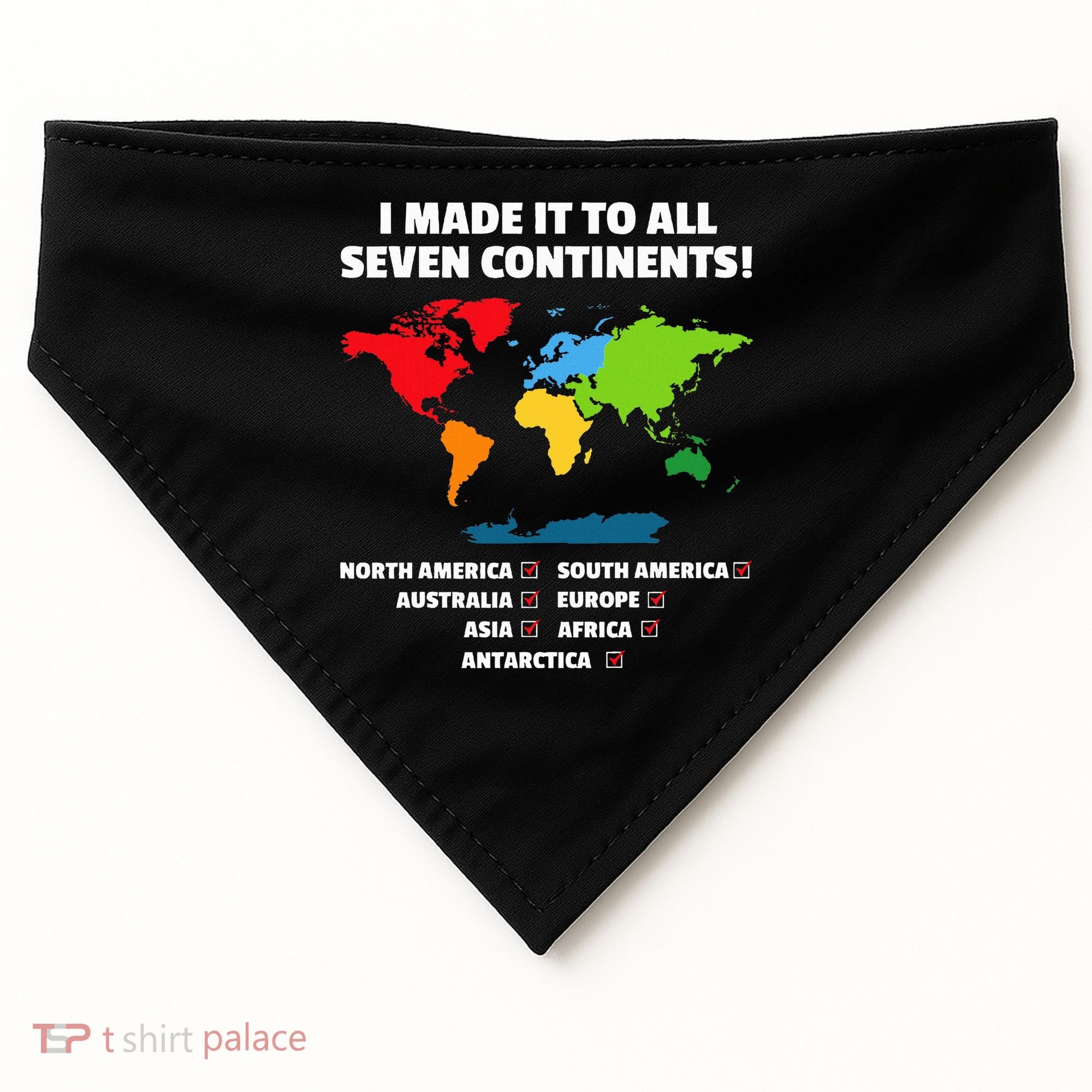 I Have Made It To All Seven Continents USA-Made Doggie Bandana