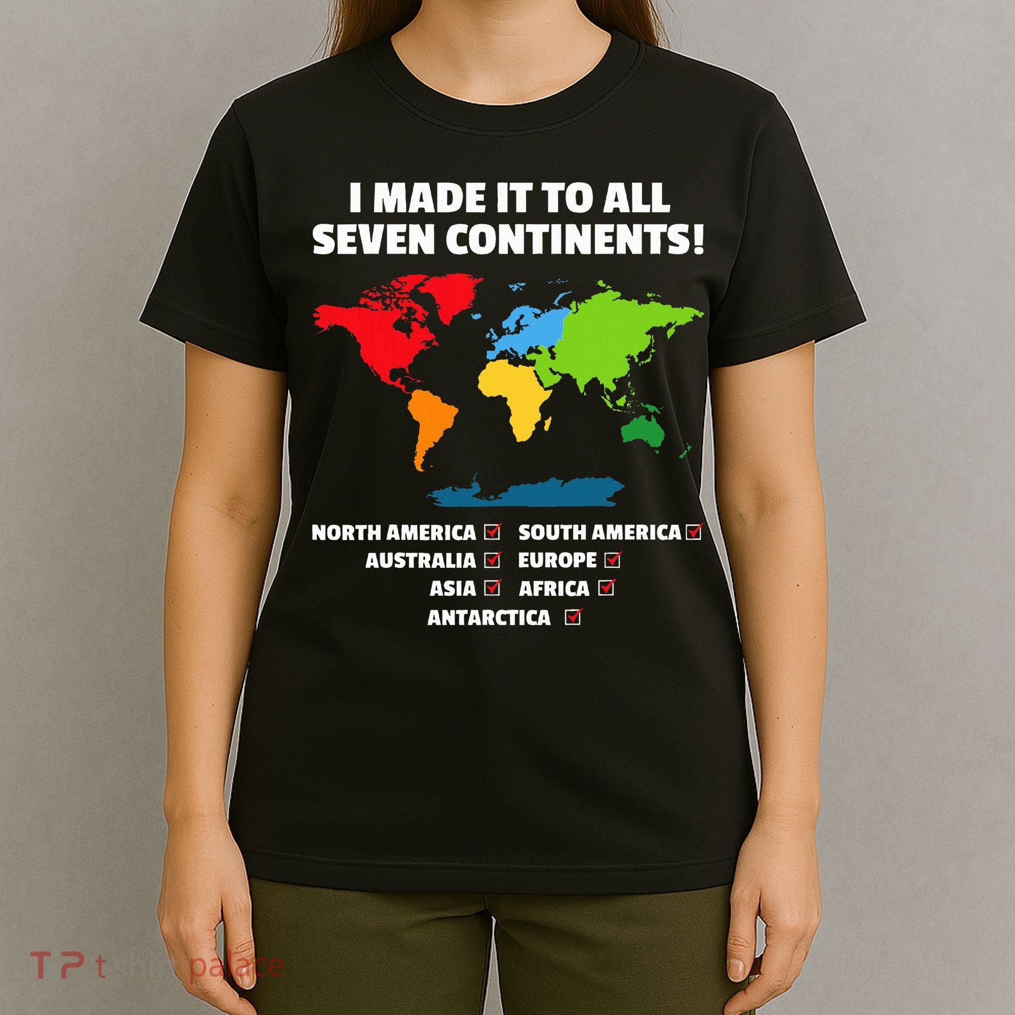 I Have Made It To All Seven Continents T-Shirt
