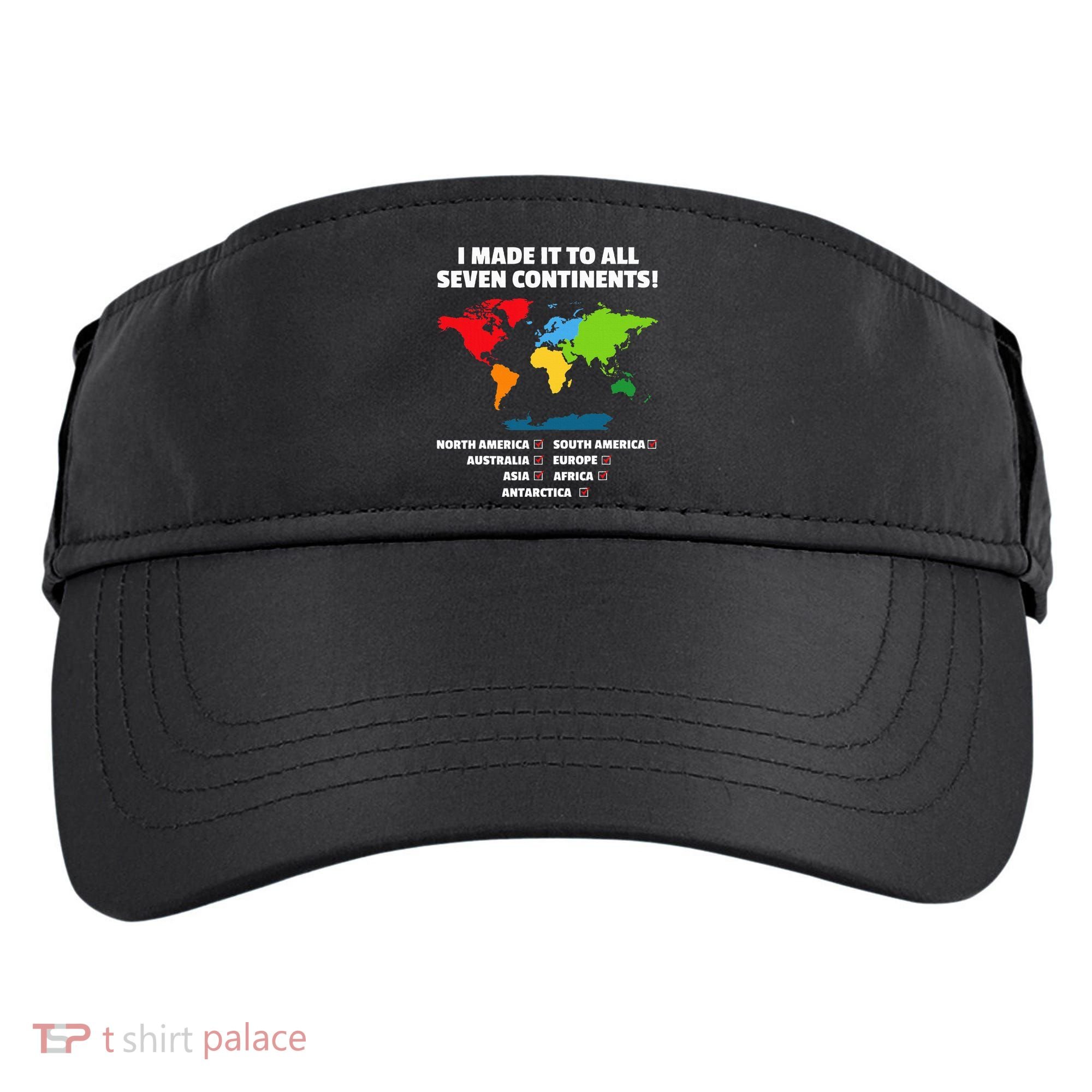 I Have Made It To All Seven Continents Adult Drive Performance Visor