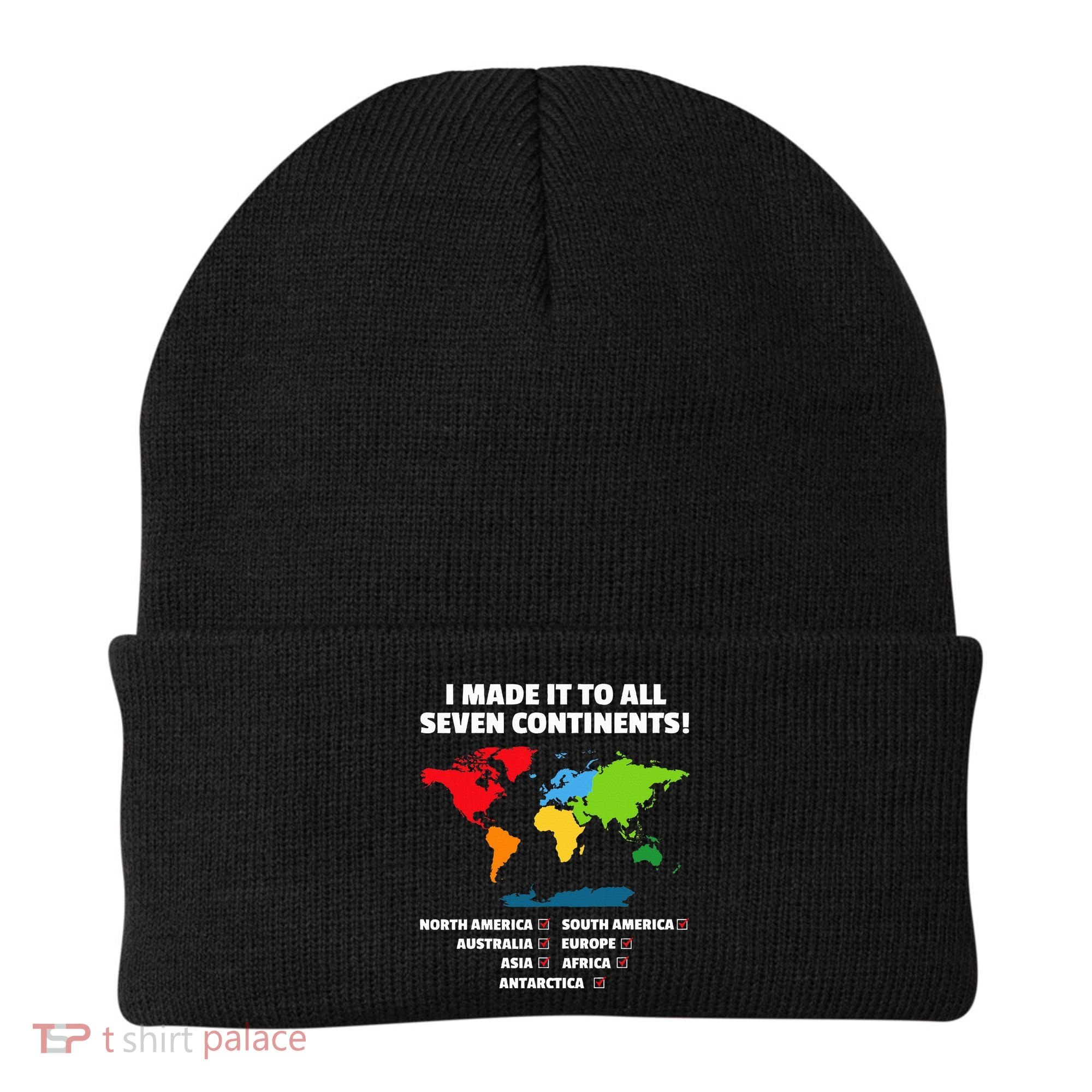 I Have Made It To All Seven Continents Beanie