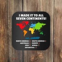 I Have Made It To All Seven Continents Coaster thumb 0