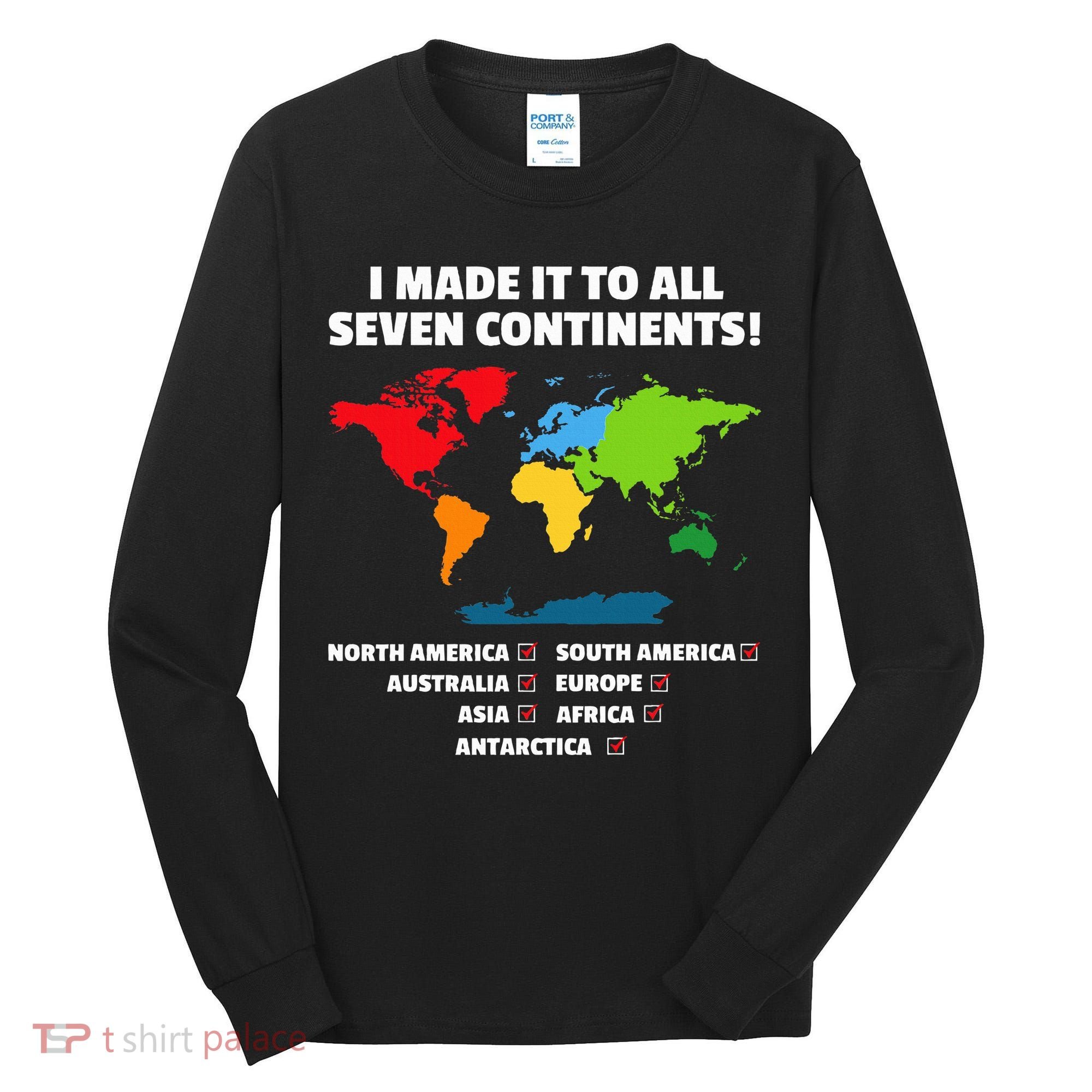 I Have Made It To All Seven Continents Tall Long Sleeve Shirt