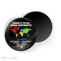 I Have Made It To All Seven Continents Magnet thumb 0