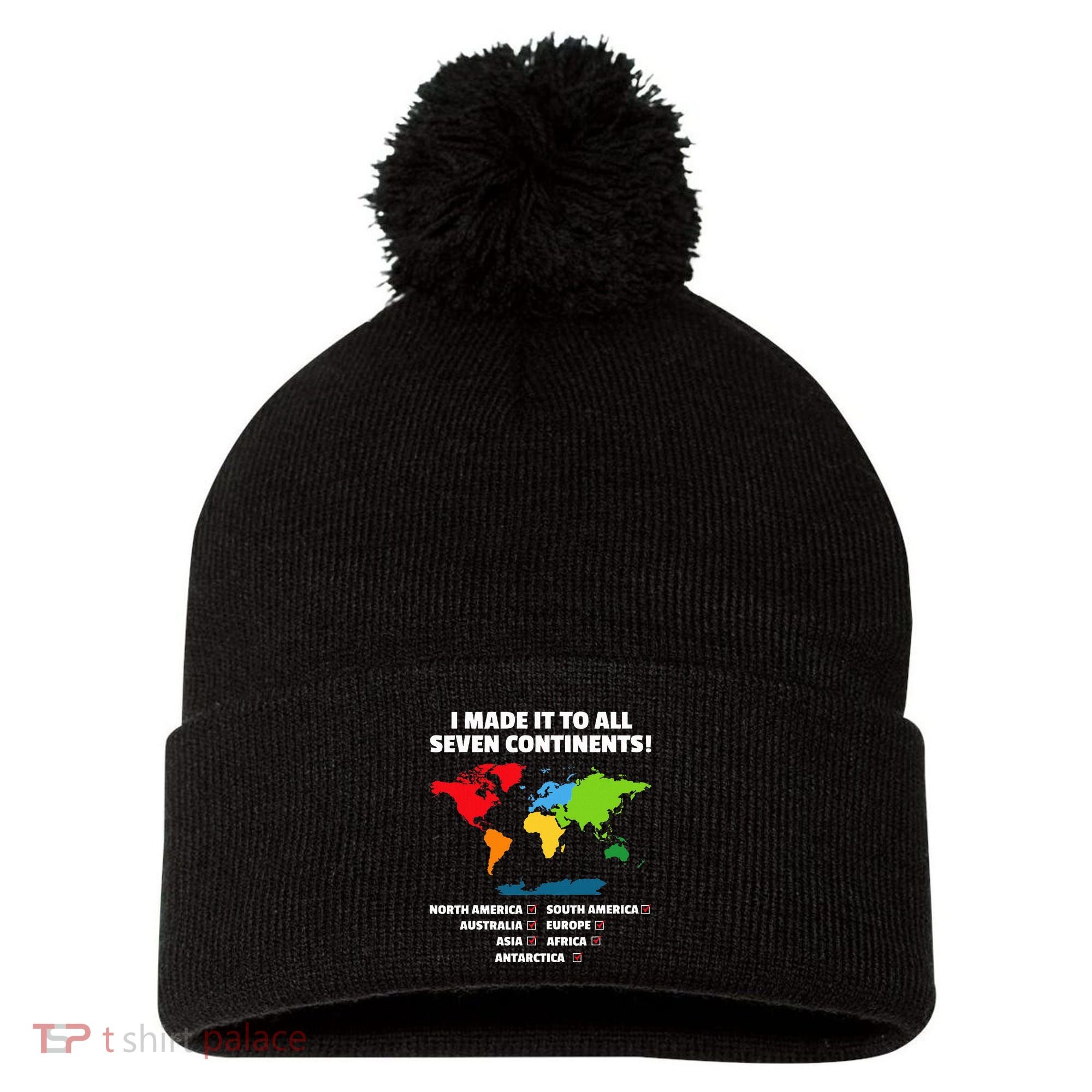 I Have Made It To All Seven Continents Pom Pom 12in Knit Beanie