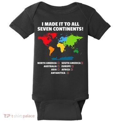I Have Made It To All Seven Continents Baby Bodysuit