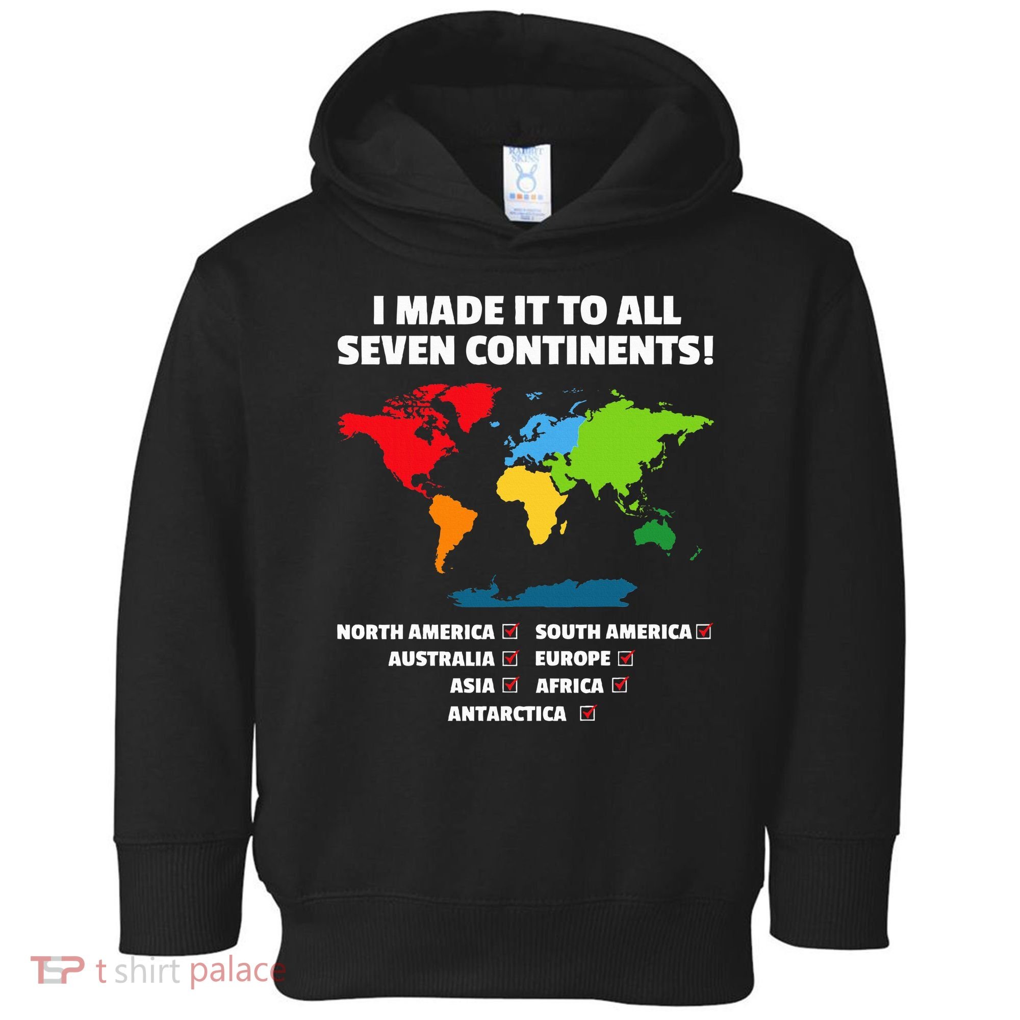 I Have Made It To All Seven Continents Toddler Hoodie