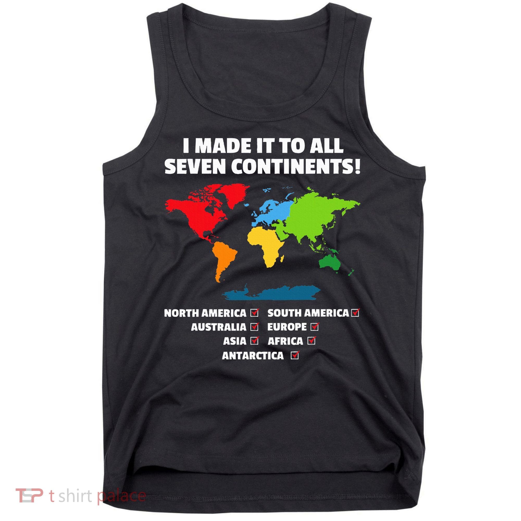 I Have Made It To All Seven Continents Tank Top