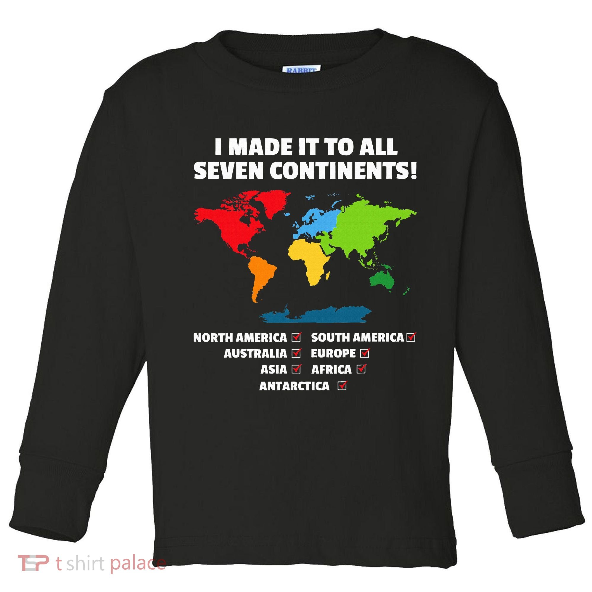I Have Made It To All Seven Continents Toddler Long Sleeve Shirt