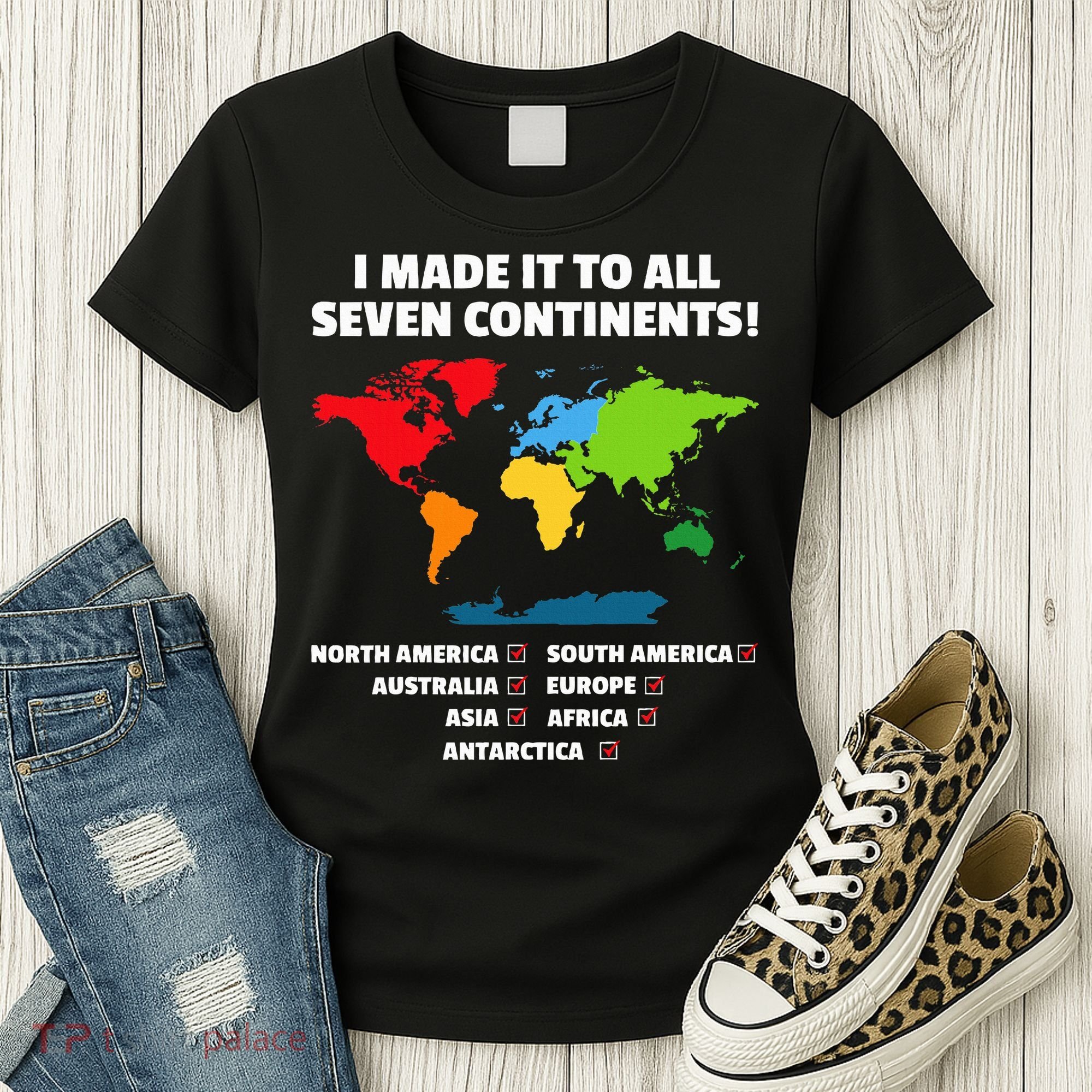 I Have Made It To All Seven Continents Women's T-Shirt