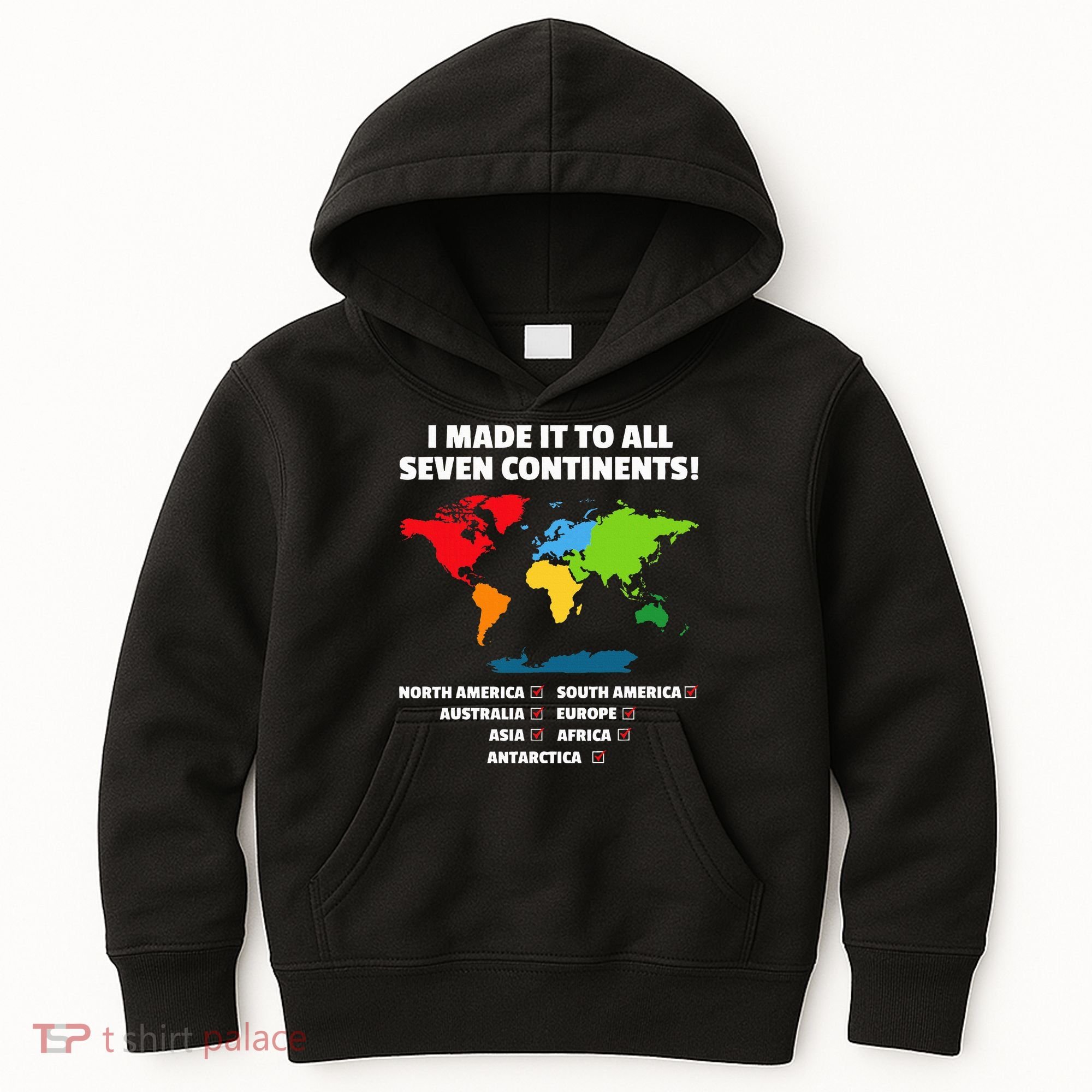 I Have Made It To All Seven Continents Kids Hoodie