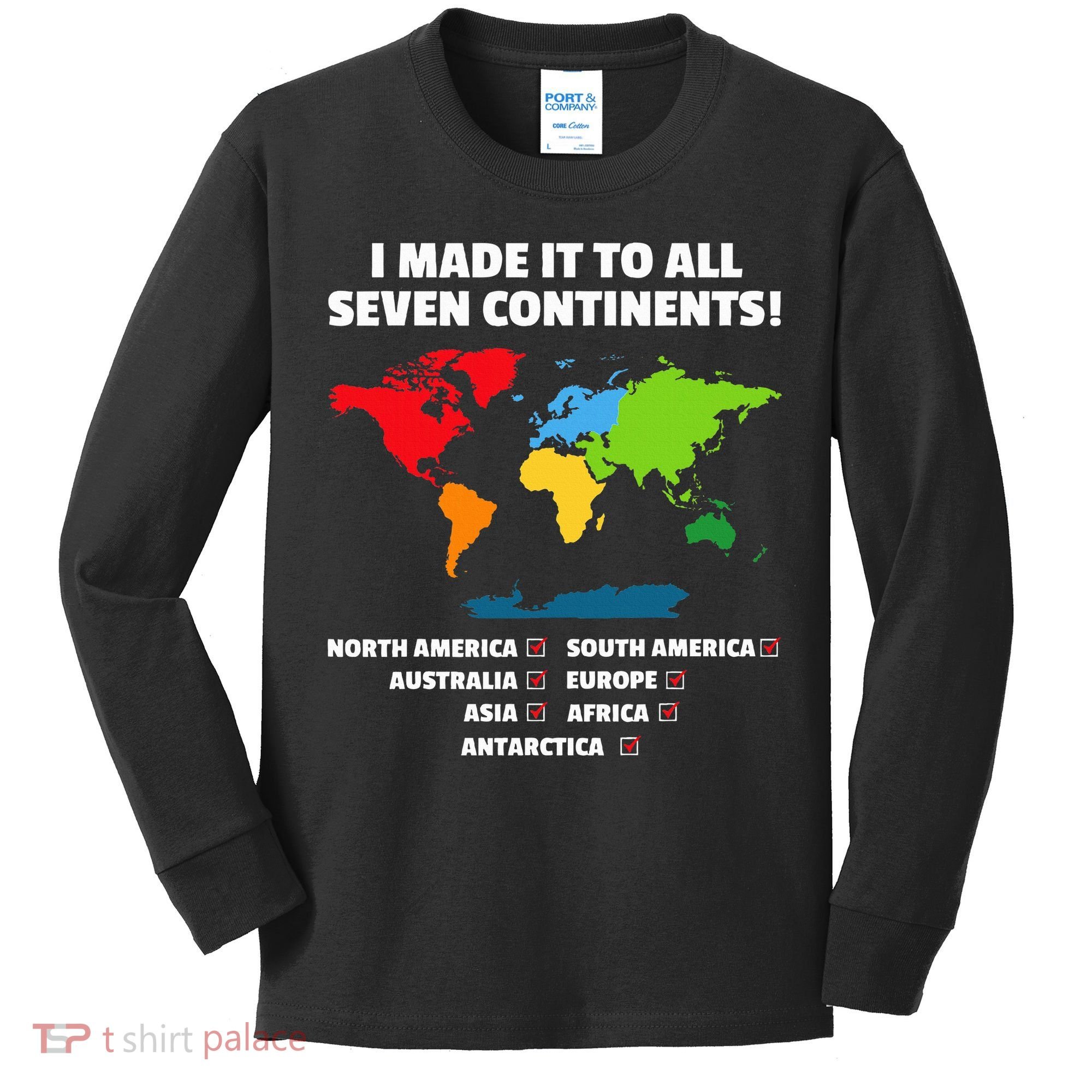 I Have Made It To All Seven Continents Kids Long Sleeve Shirt