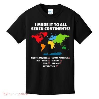 I Have Made It To All Seven Continents Kids T-Shirt