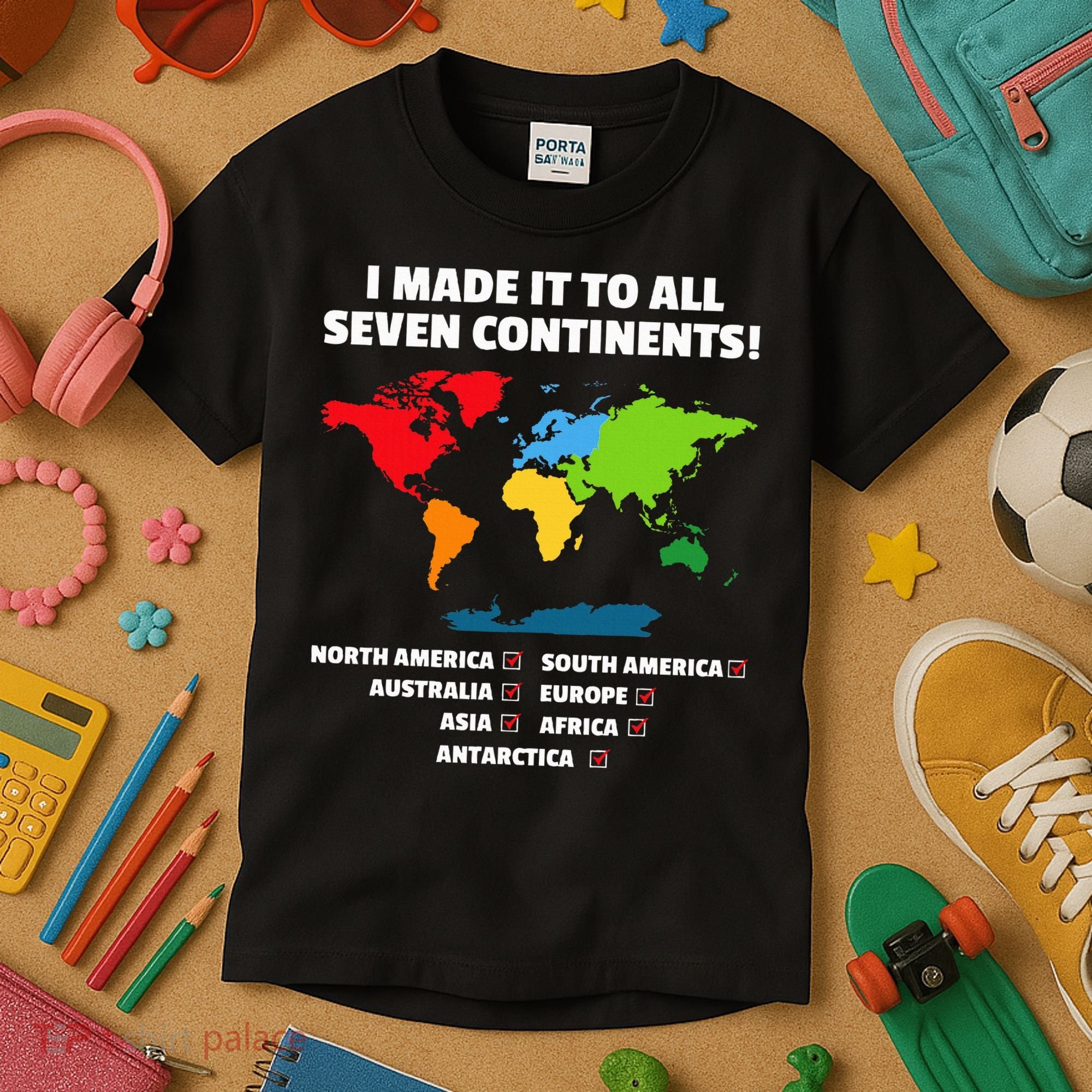 I Have Made It To All Seven Continents Kids T-Shirt