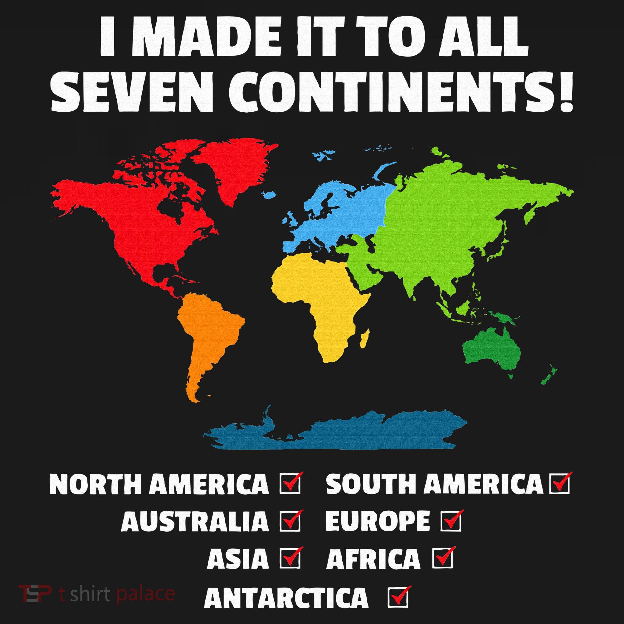 I Have Made It To All Seven Continents Tote Bag