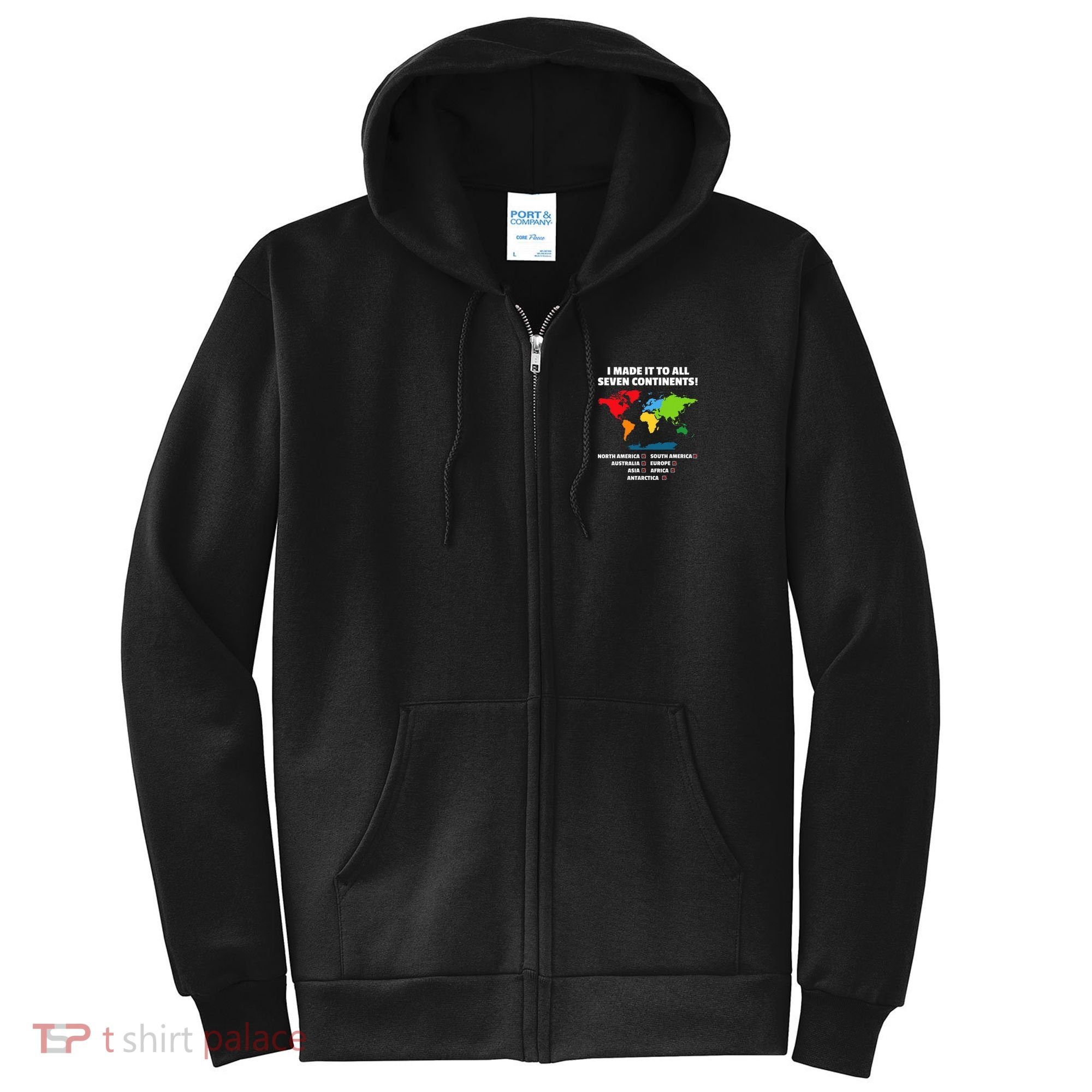 I Have Made It To All Seven Continents Full Zip Hoodie