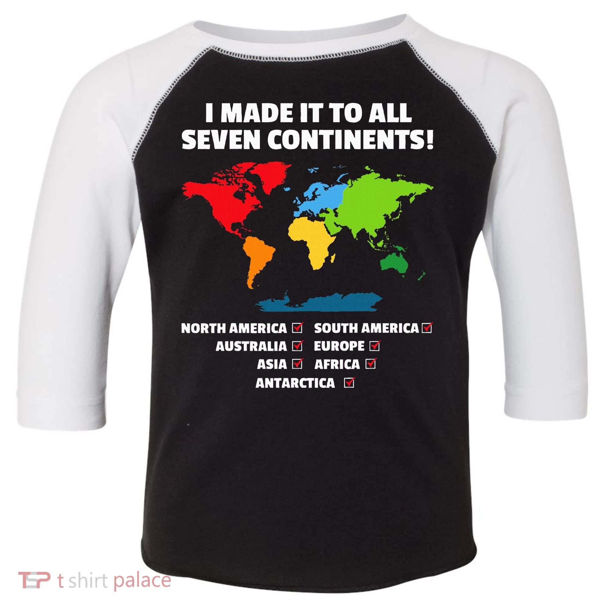 I Have Made It To All Seven Continents Toddler Fine Jersey T-Shirt