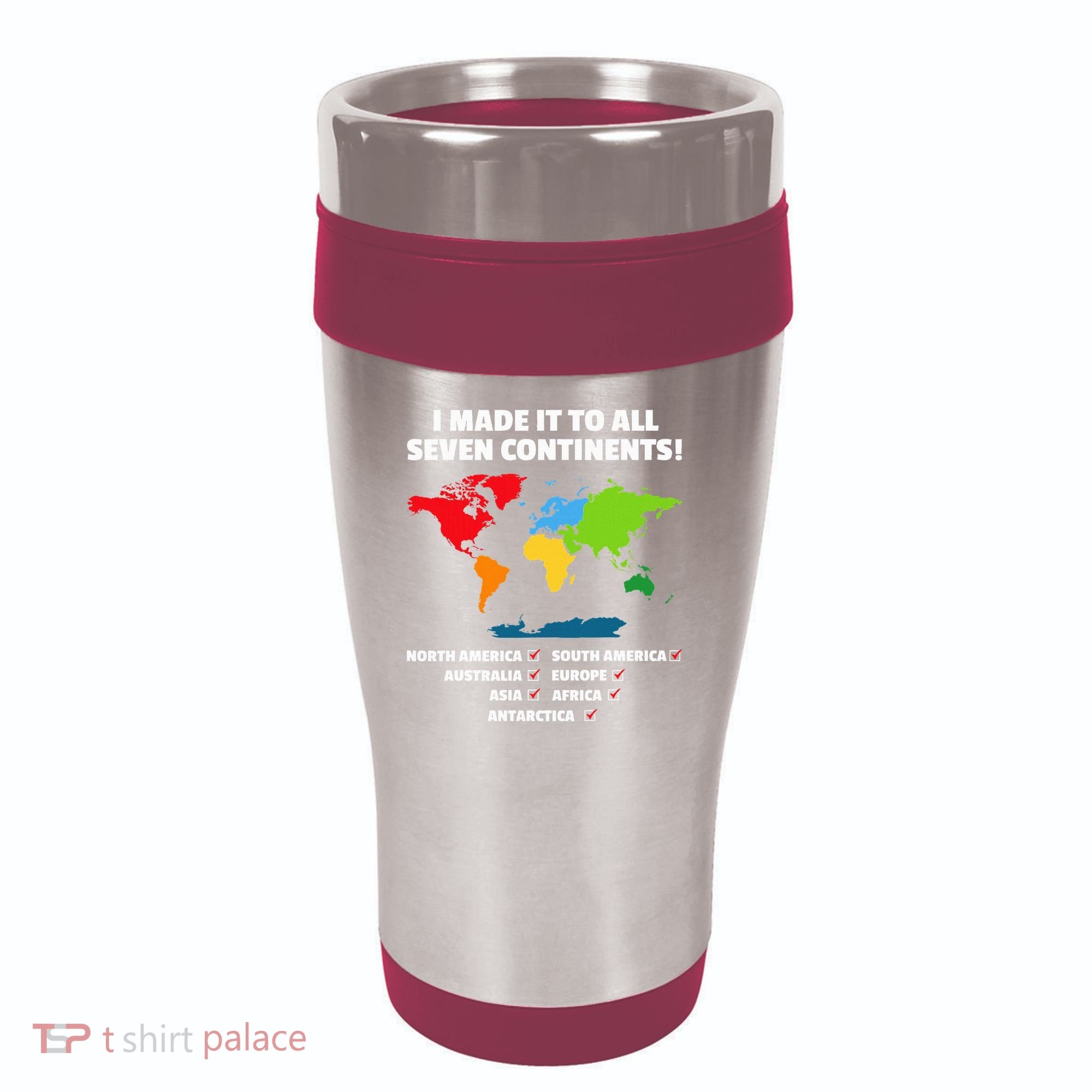 I Have Made It To All Seven Continents 16oz Travel Tumbler