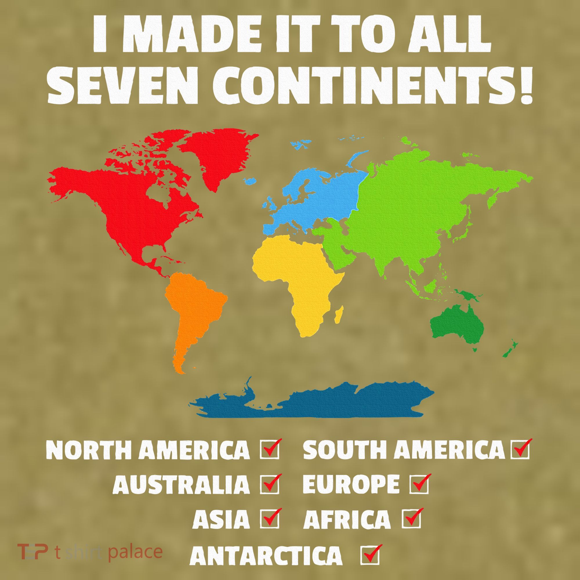 I Have Made It To All Seven Continents Garment-Dyed Women's Muscle Tee