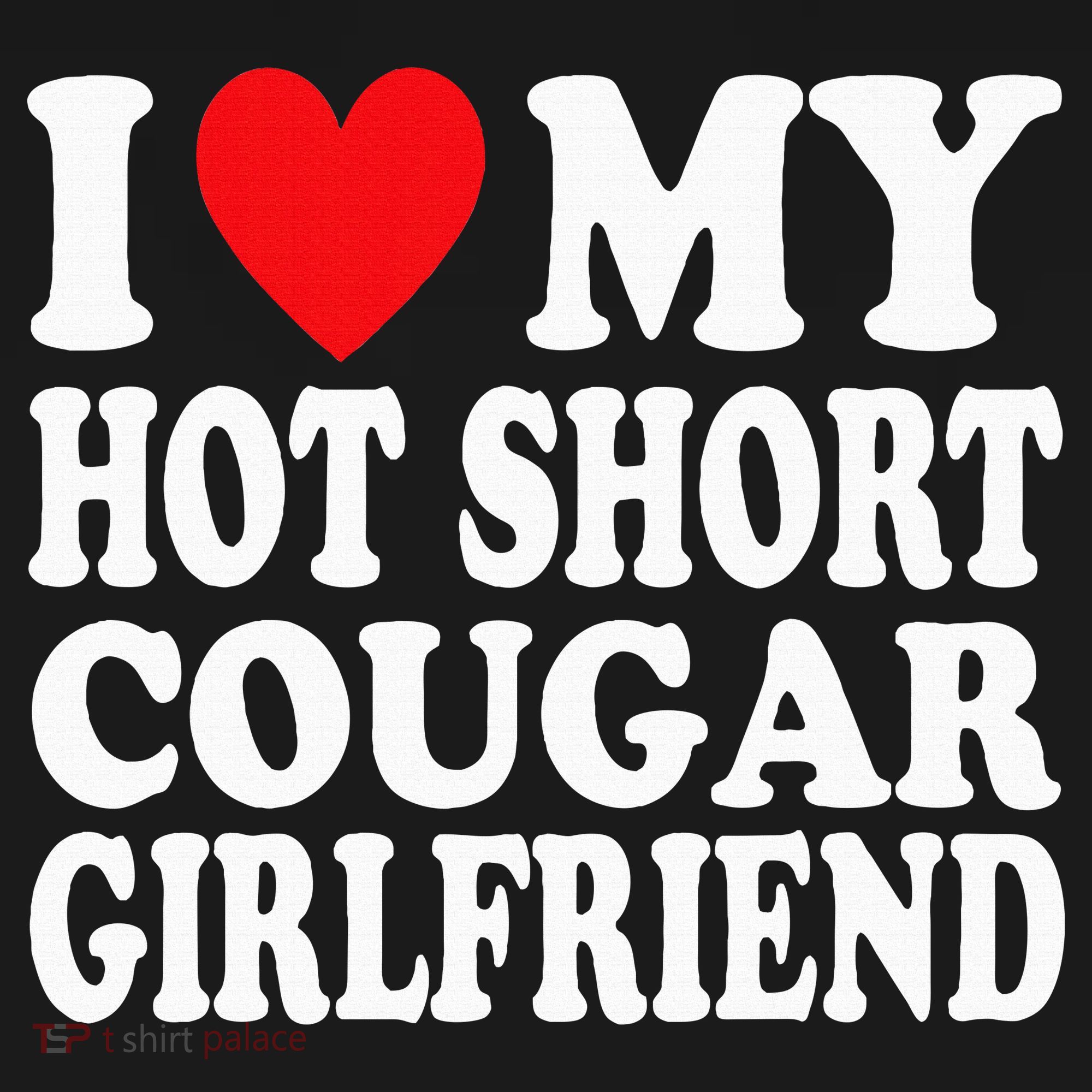 I Heart My Hot Short Cougar Girlfriend I Love My Short Gf Long Sleeve Shirt