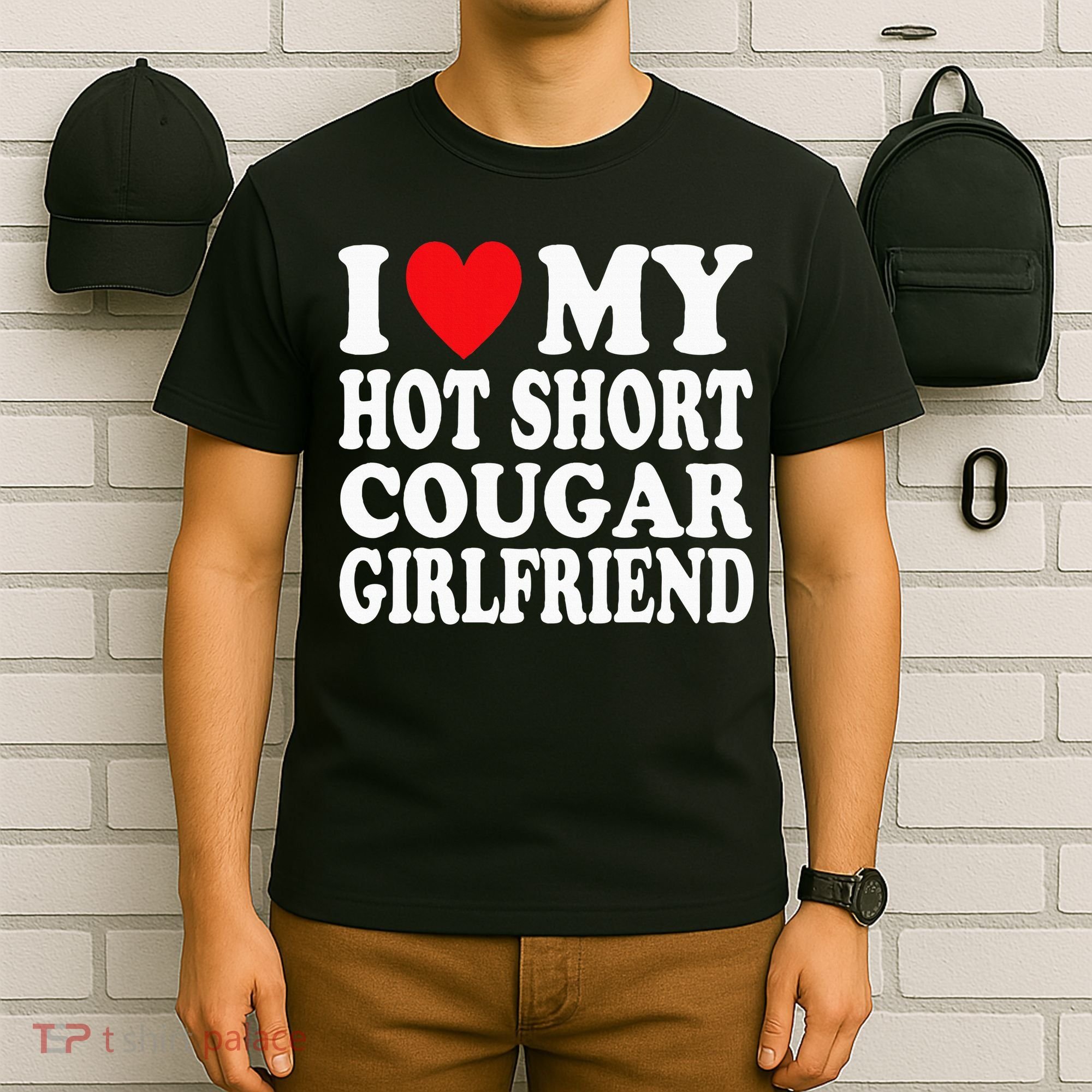 I Heart My Hot Short Cougar Girlfriend I Love My Short Gf T-Shirt