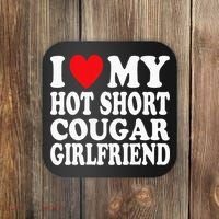 I Heart My Hot Short Cougar Girlfriend I Love My Short Gf Coaster thumb 0