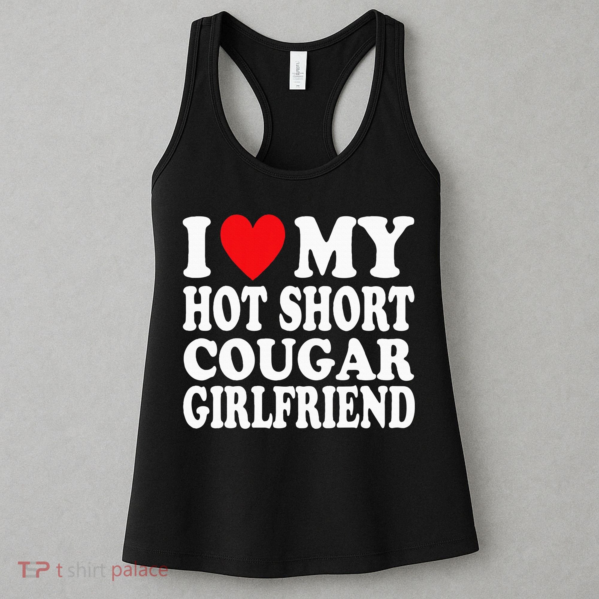 I Heart My Hot Short Cougar Girlfriend I Love My Short Gf Women's Tank Top