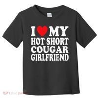 I Heart My Hot Short Cougar Girlfriend I Love My Short Gf Toddler T-Shirt thumb 0