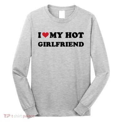 I Heart My Hot Girlfriend Long Sleeve Shirt