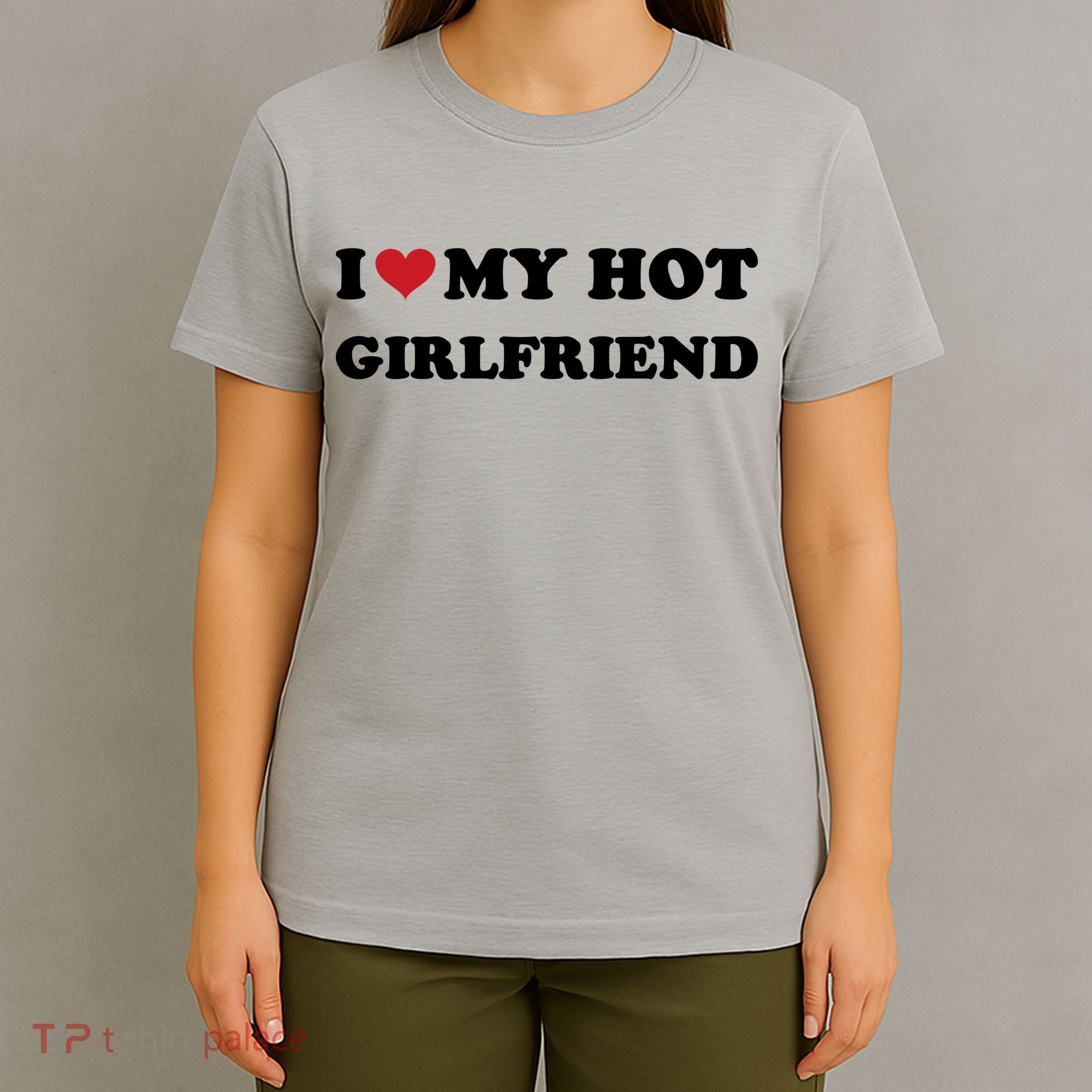 I Heart My Hot Girlfriend T-Shirt