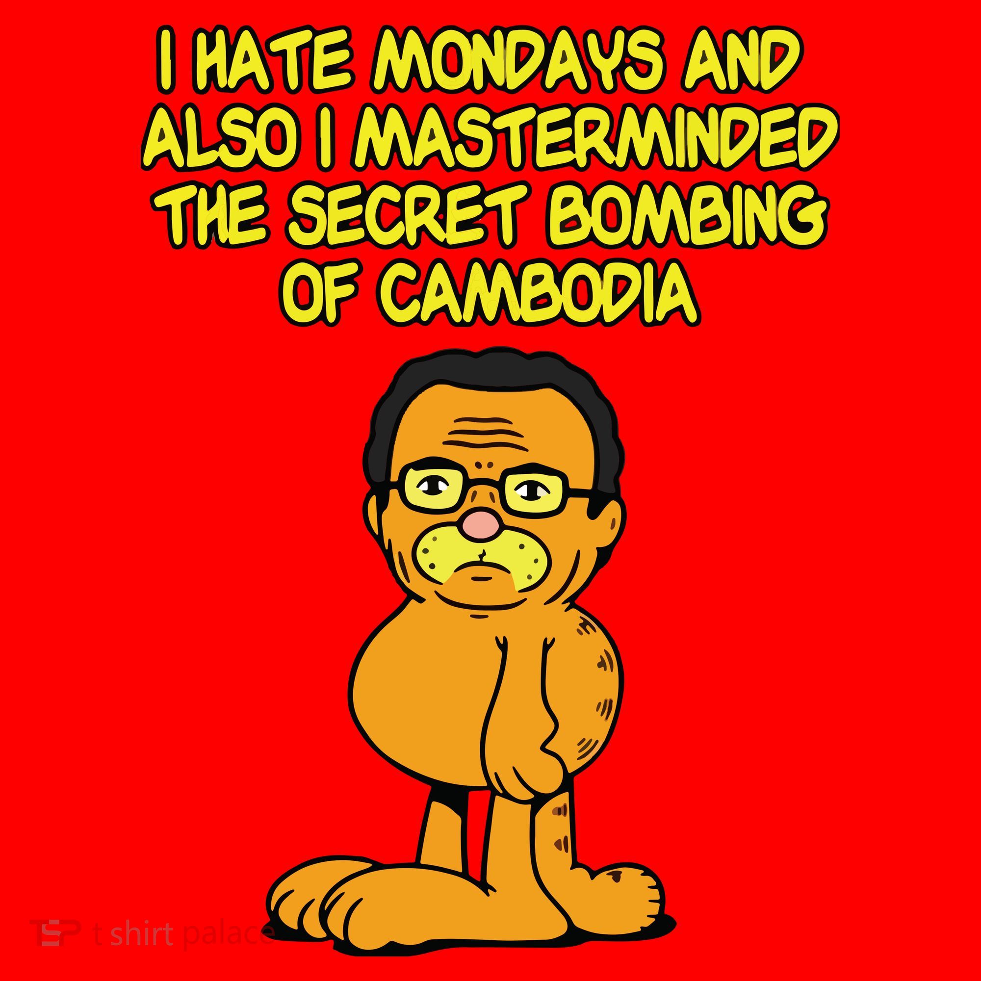 I Hate Mondays And Also I Masterminded The Secret Bombing Of Cambodia Funny Santa Hat