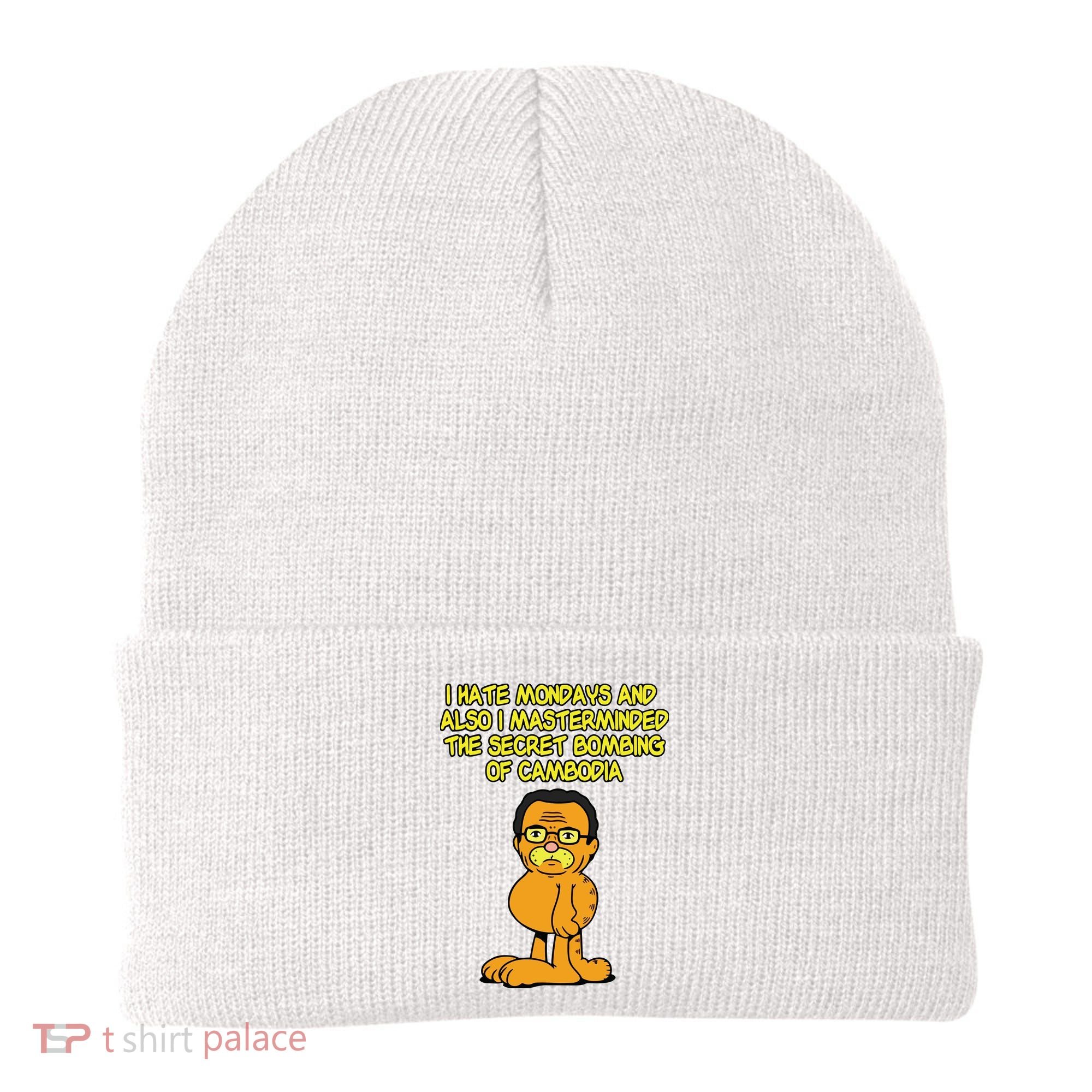 I Hate Mondays And Also I Masterminded The Secret Bombing Of Cambodia Funny Beanie