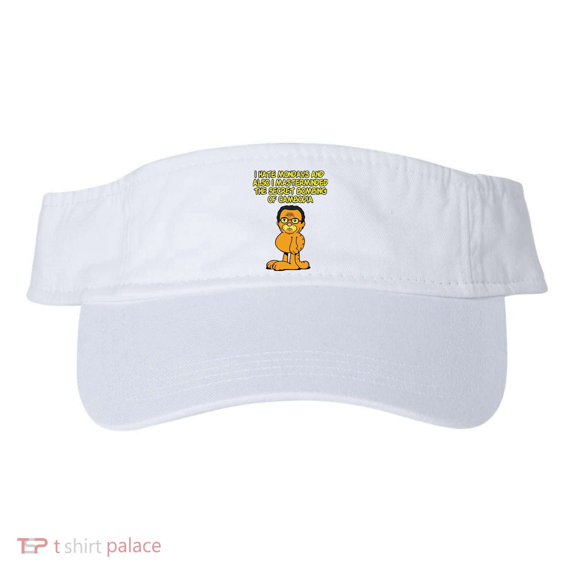 I Hate Mondays And Also I Masterminded The Secret Bombing Of Cambodia Funny Visor