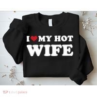 I Heart My Hot Wife Sweatshirt thumb 2