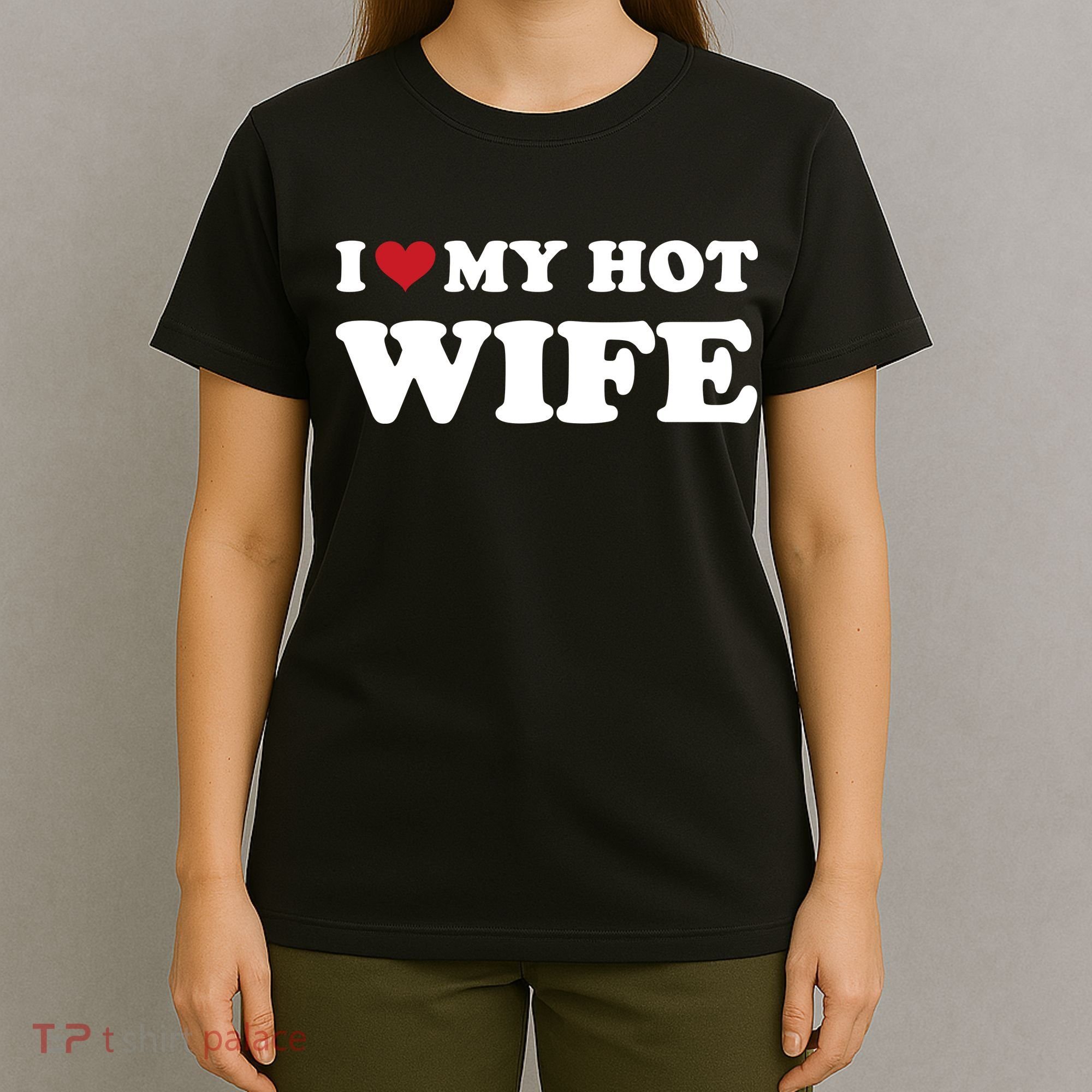 I Heart My Hot Wife T-Shirt