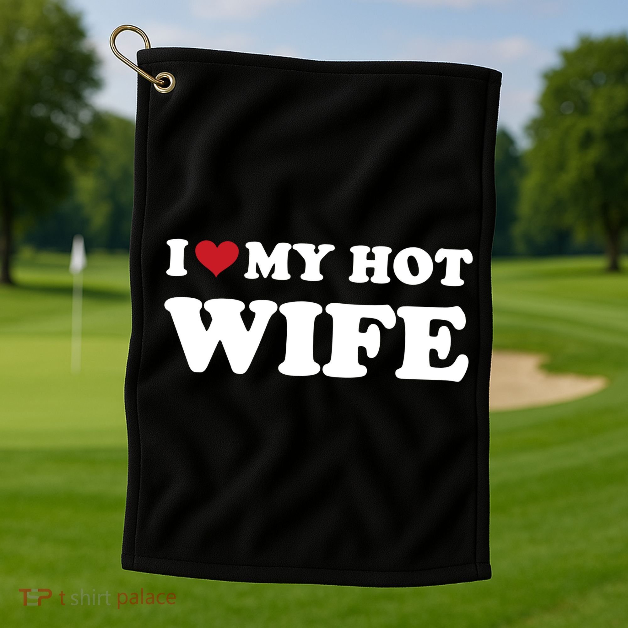 I Heart My Hot Wife Golf Towel