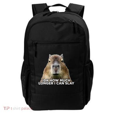Idk How Much Longer I Can Slay Capybara Sarcastic Dank Meme Backpack