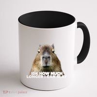 Idk How Much Longer I Can Slay Capybara Sarcastic Dank Meme Coffee Mug thumb 1