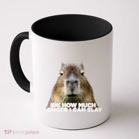 Idk How Much Longer I Can Slay Capybara Sarcastic Dank Meme Coffee Mug thumb 0
