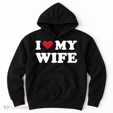 I Heart My Wife Hoodie