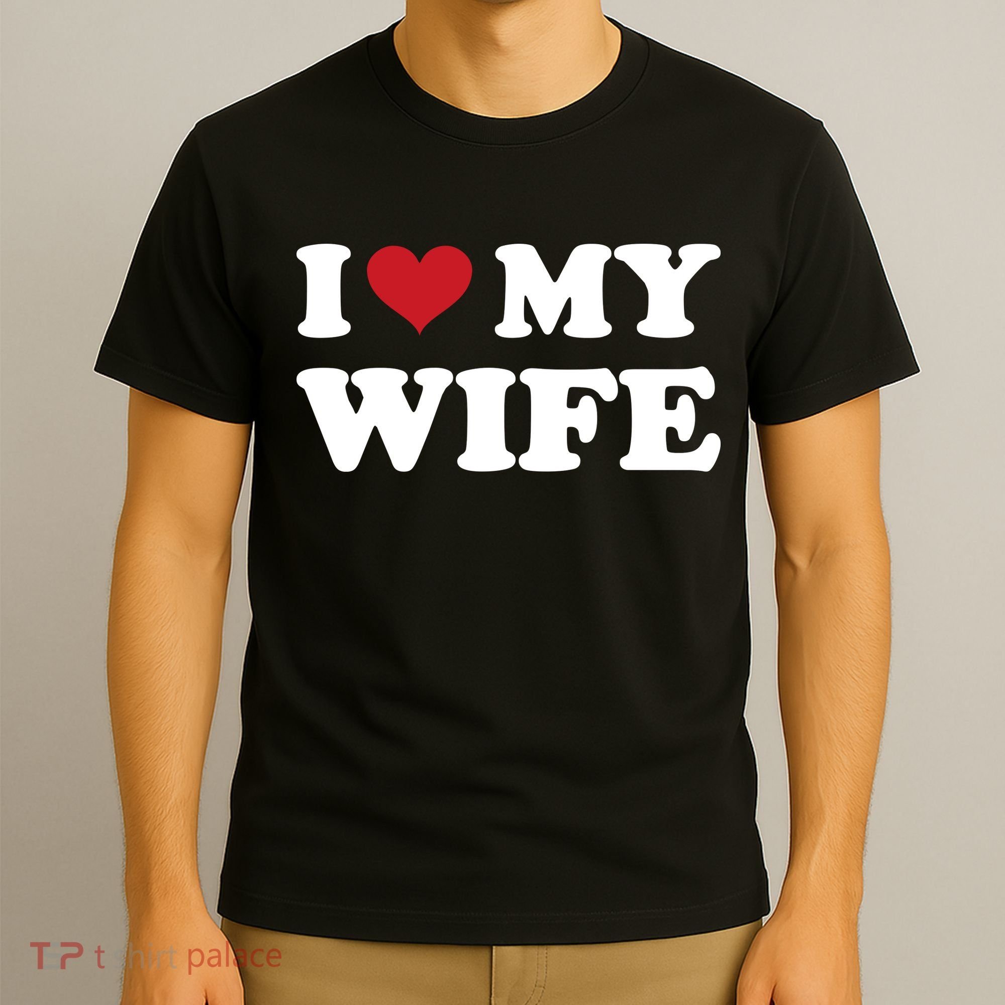 I Heart My Wife T-Shirt