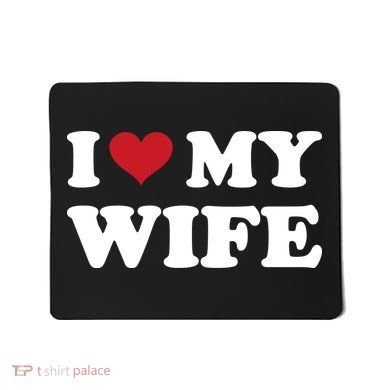 I Heart My Wife Mousepad