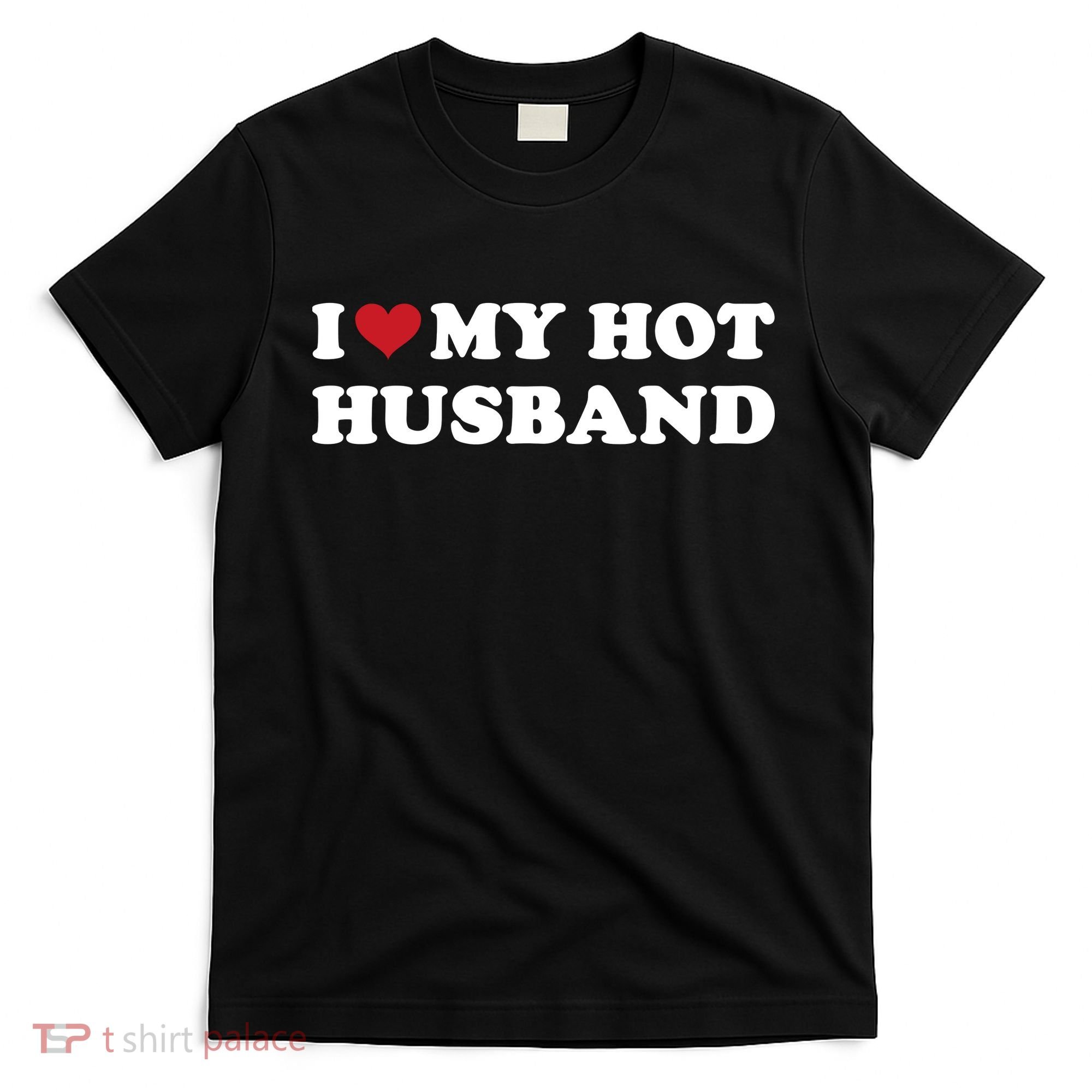 I Heart My Hot Husband T-Shirt