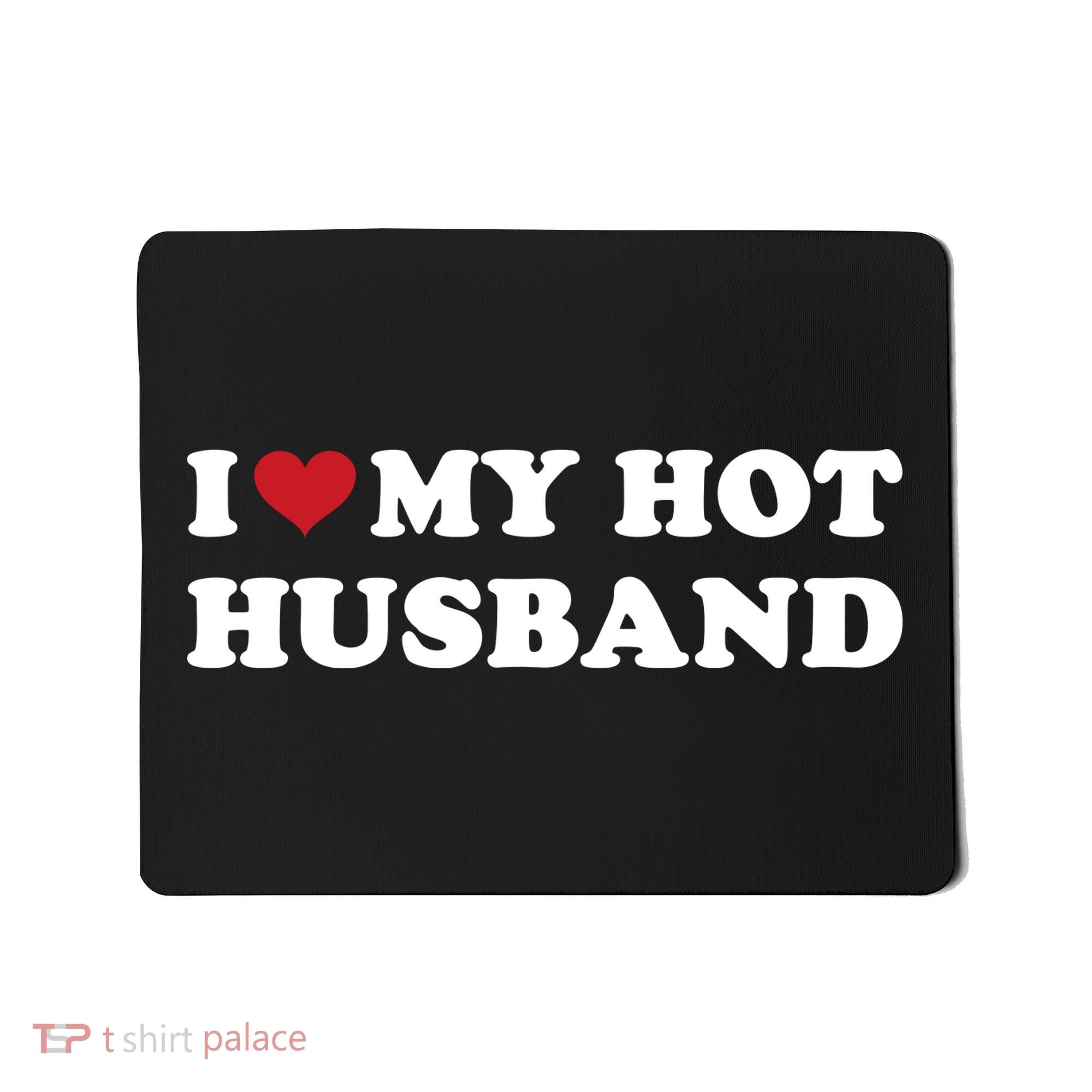 I Heart My Hot Husband Mousepad